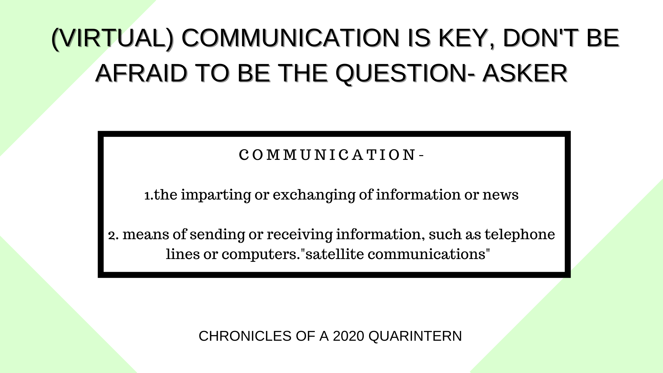 (Virtual) Communication is Key
